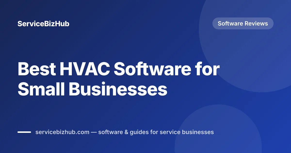 Cover graphic for "Best HVAC Software for Small Businesses" — ServiceBizHub Software Reviews