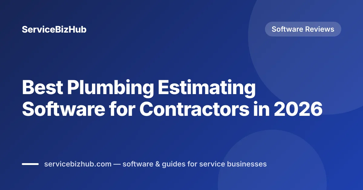 Cover graphic for "Best Plumbing Estimating Software for Contractors" — ServiceBizHub Software Reviews