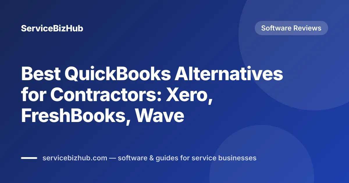 Cover graphic for "Best QuickBooks Alternatives for Contractors" — ServiceBizHub Software Reviews