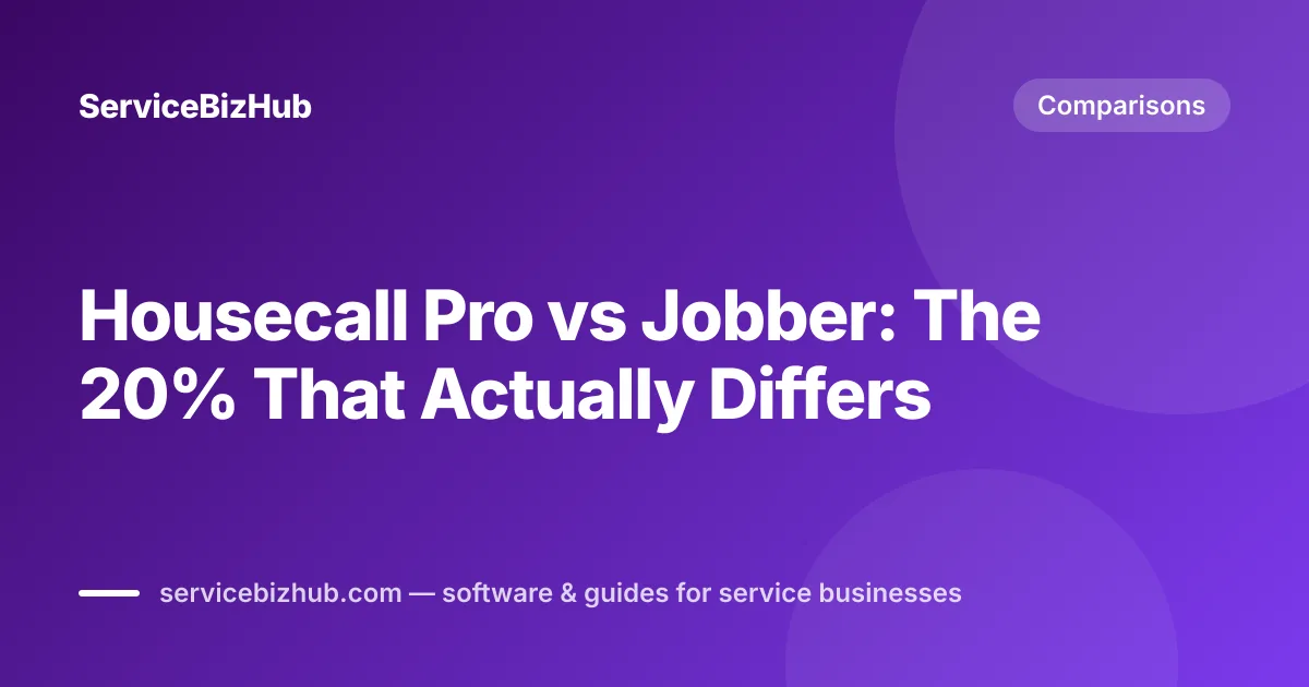 Cover graphic for "Housecall Pro vs Jobber: Honest Comparison" — ServiceBizHub Comparisons