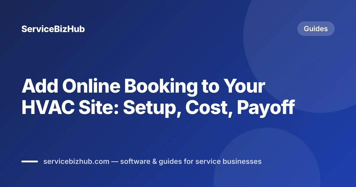 Cover graphic for "How to Set Up Online Booking for Your HVAC Business" — ServiceBizHub Guides