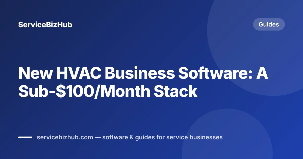 Cover graphic for "Software Stack for Starting an HVAC Business" — ServiceBizHub Guides