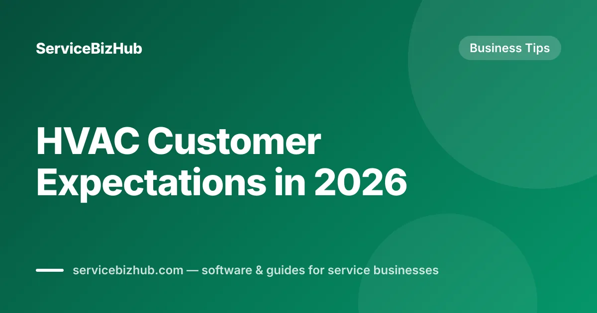 Cover graphic for "HVAC Customer Expectations in 2026" — ServiceBizHub Business Tips