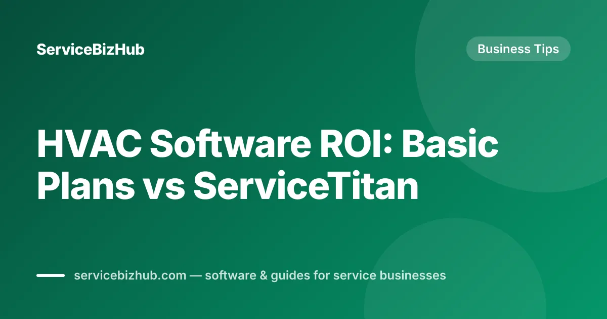Cover graphic for "The ROI of HVAC Software: Real Numbers From Real Shops" — ServiceBizHub Business Tips