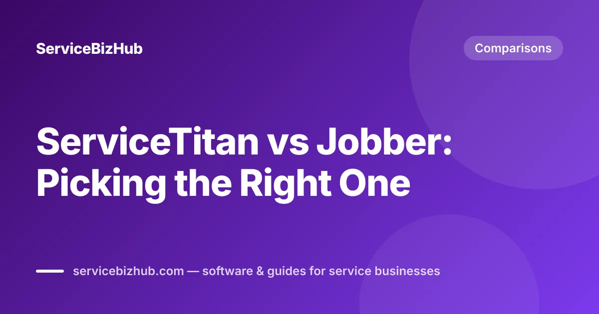 Cover graphic for "ServiceTitan vs Jobber: Picking the Right One" — ServiceBizHub Comparisons